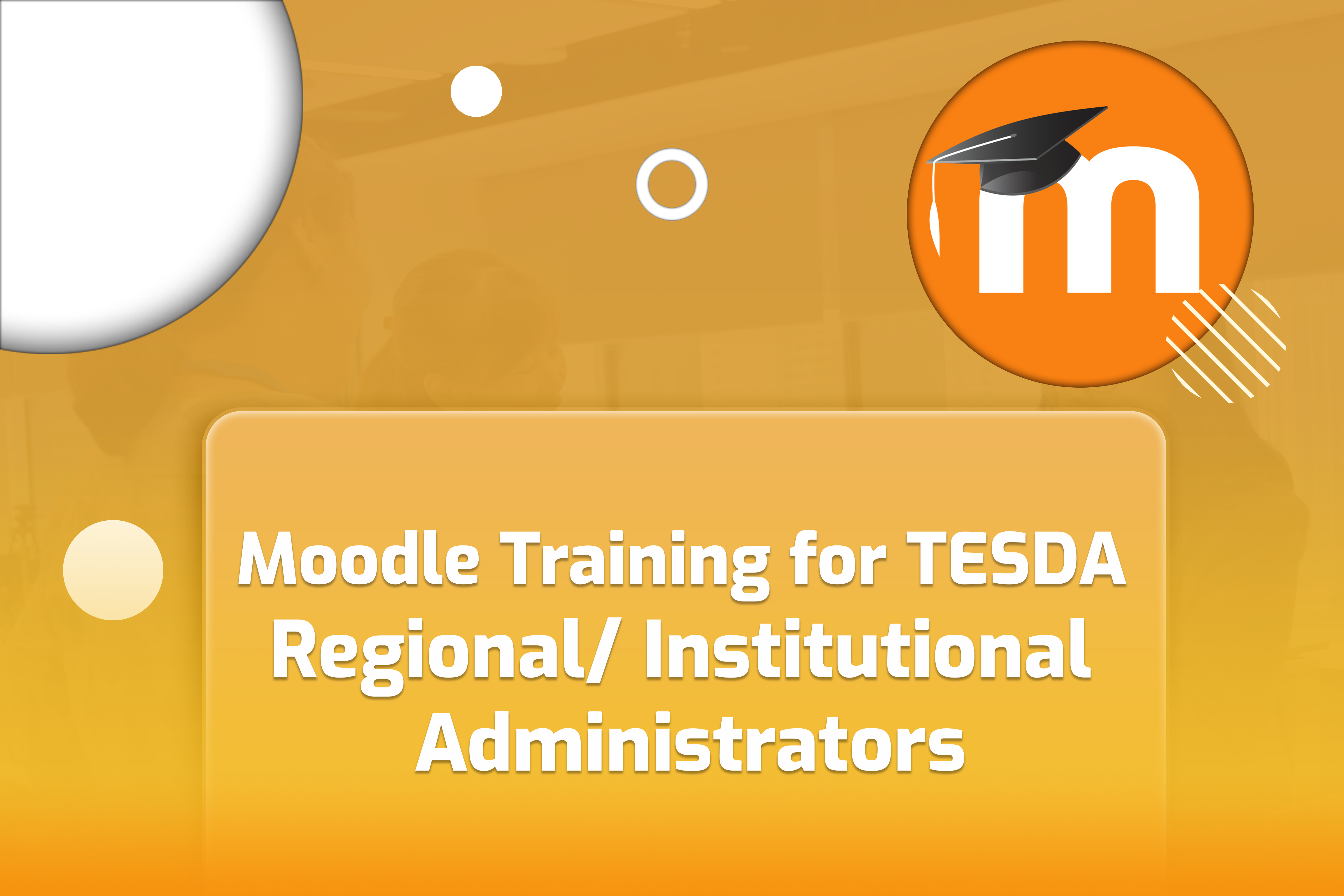  Moodle Training for TESDA Regional/Institutional Administrators